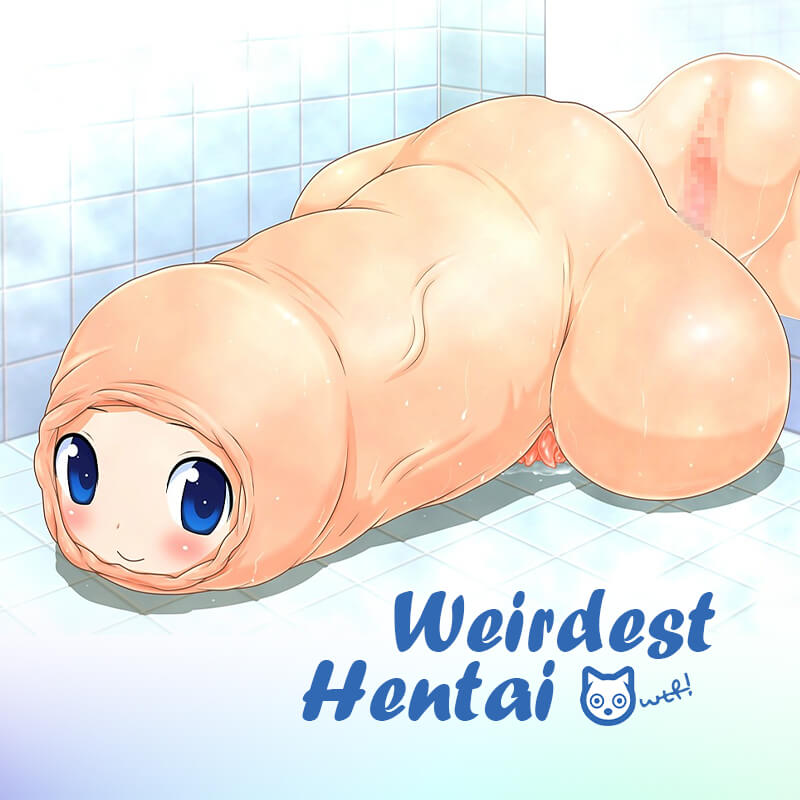 Top 14 Weirdest Hentai Categories That Will Satisfy Your Fetish